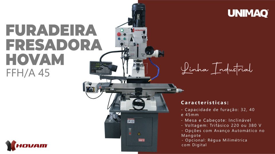 Assista o vídeo: Furadeira Fresadora Hovam - FFH/A